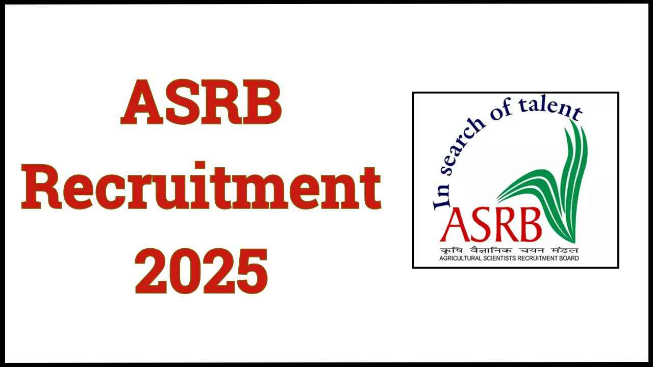 ASRB Recruitment 2025 ASRB Recruitment 2025