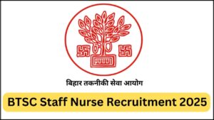 Bihar BTSC Staff Nurse Recruitment 2025