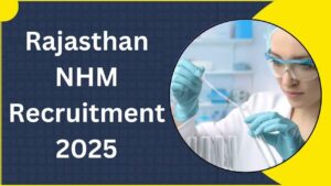 Rajasthan NHM Recruitment 2025