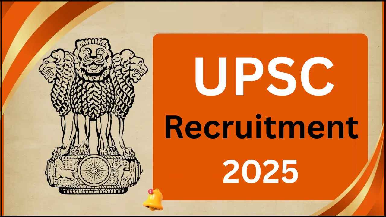 UPSC Recruitment 2025 UPSC Recruitment 2025