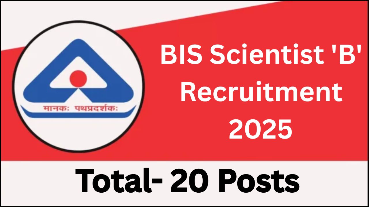 BIS Scientist 'B' Recruitment 2025 BIS Scientist 'B' Recruitment 2025
