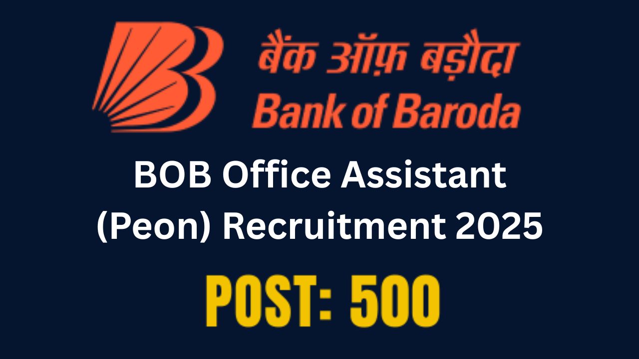 Bank of Baroda Assistant (Peon) Recruitment 2025 Bank of Baroda Assistant (Peon) Recruitment 2025