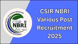 CSIR NBRI Lucknow Various Post Recruitment 2025