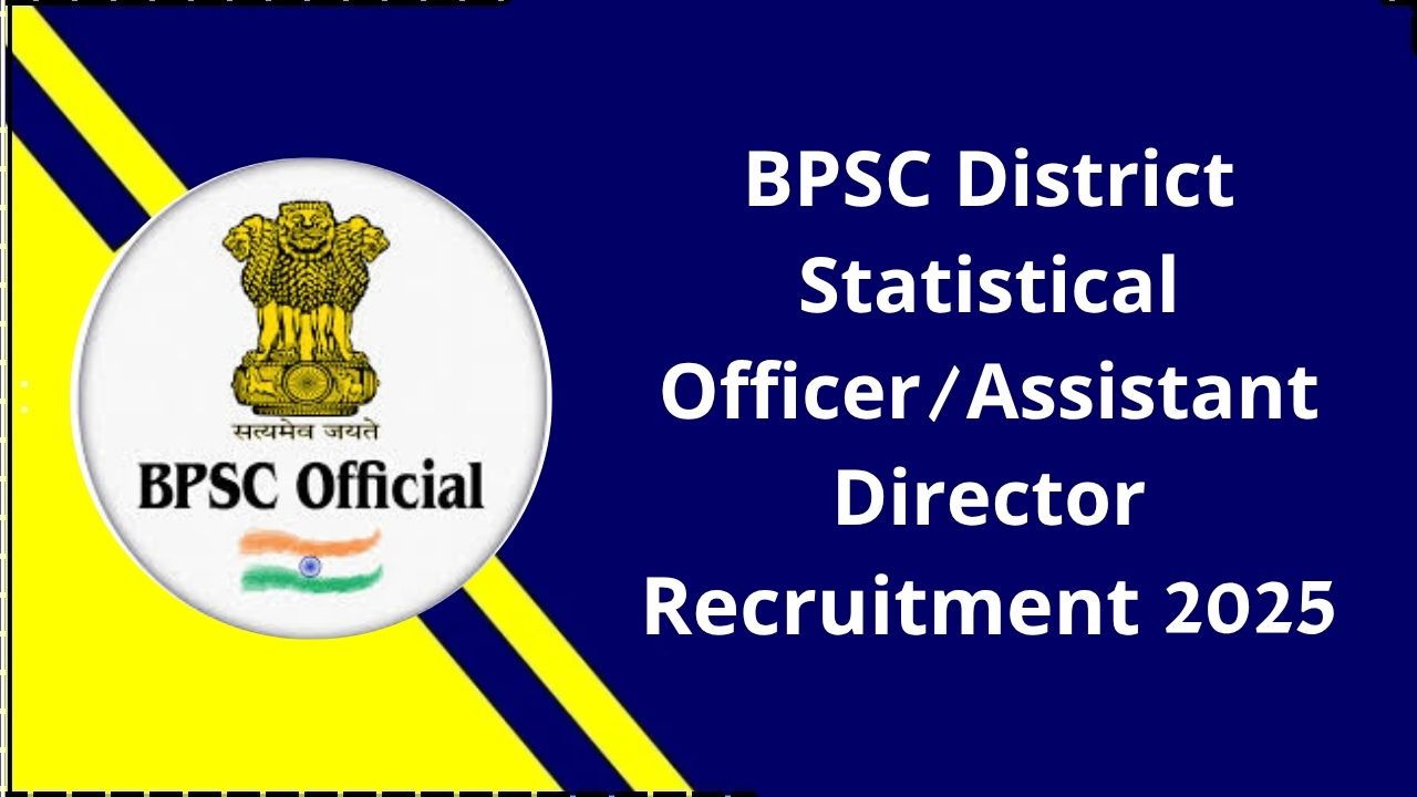 BPSC District Statistical Officer Recruitment 2025 BPSC District Statistical Officer Recruitment 2025