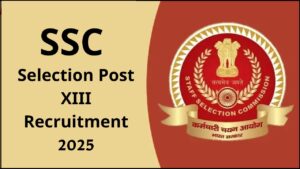 SSC Selection Post XIII Recruitment 2025