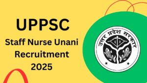 UPPSC Staff Nurse Unani Recruitment 2025
