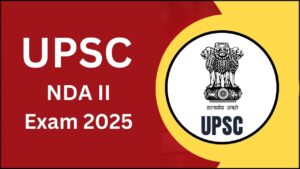 UPSC NDA II Exam 2025