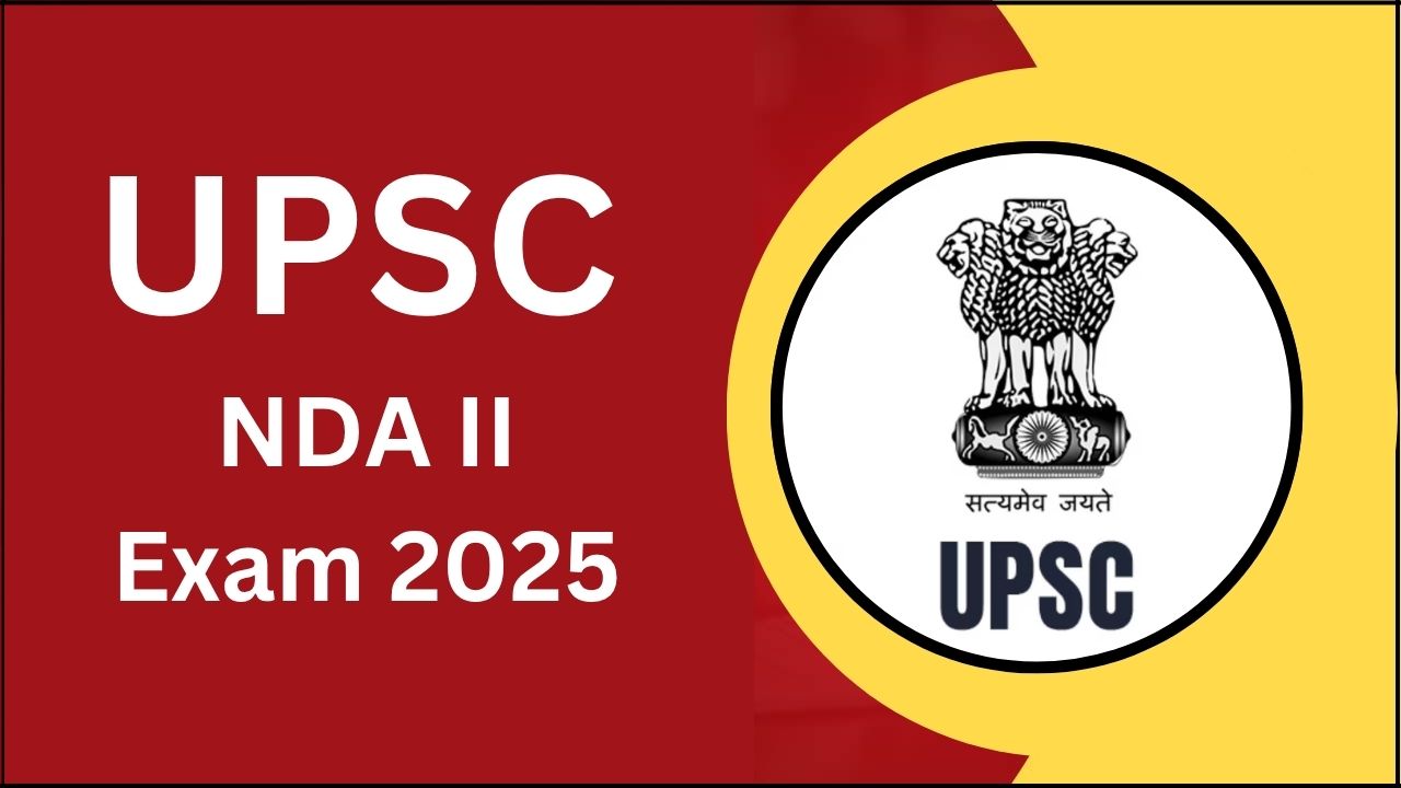 UPSC NDA II Exam 2025 UPSC NDA II Exam 2025