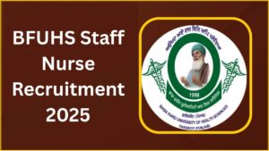 BFUHS Staff Nurse Recruitment 2025