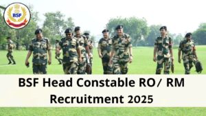 BSF Head Constable RO/RM Online Form 2025