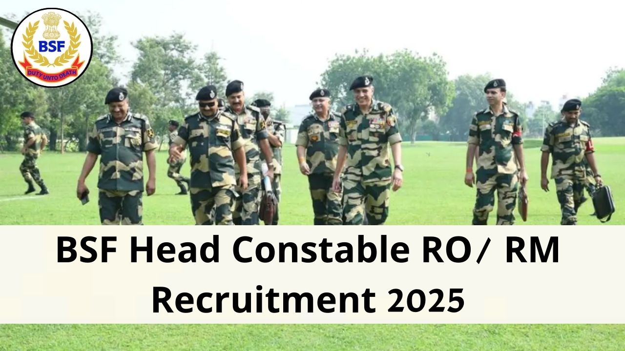 BSF Head Constable RO/RM Online Form 2025 BSF Head Constable RO/RM Online Form 2025