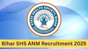 Bihar SHS ANM Recruitment 2025