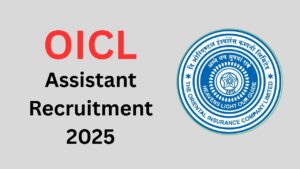 OICL Assistant Recruitment 2025
