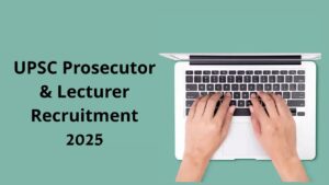 UPSC Prosecutor Lecturer Recruitment 2025